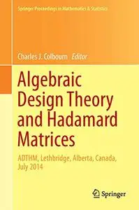 Algebraic Design Theory and Hadamard Matrices (Repost)