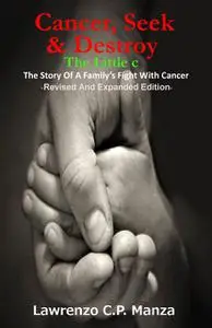 «Cancer, Seek & Destroy» by Lawrenzo C.P. Manza