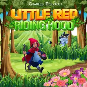 «Little Red Riding Hood» by Charles Perrault