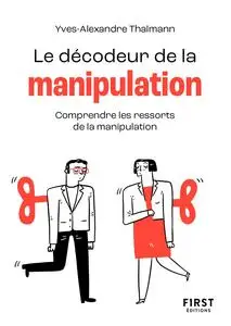 Yves-Alexandre Thalmann, "Le décodeur de la manipulation"