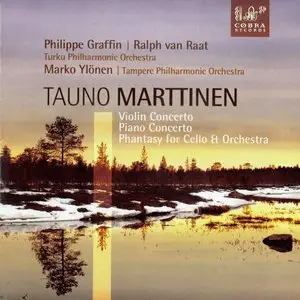 Tauno Marttinen: Violin Concerto; Piano Concerto; Phantasy For Cello & Orchestra (2014)