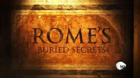 Science Channel - Rome's Buried Secrets (2016)