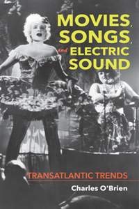 Movies, Songs, and Electric Sound : Transatlantic Trends