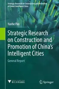 Strategic Research on Construction and Promotion of China's Intelligent Cities: General Report