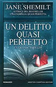 Jane Shemilt - Un delitto quasi perfetto