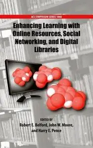 Enhancing Learning with Online Resources, Social Networking, and Digital Libraries