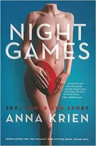 Night Games: Sex, Power and Sport