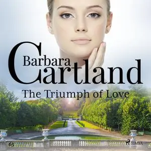 «The Triumph of Love (Barbara Cartland's Pink Collection 63)» by Barbara Cartland