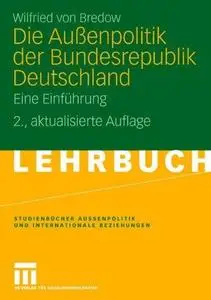 Die Außenpolitik der Bundesrepublik Deutschland: Eine Einführung