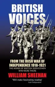 «British Voices of the Irish War of Independence» by William Sheehan