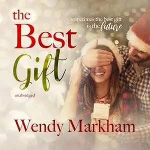 «The Best Gift» by Wendy Markham