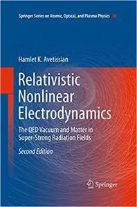 Relativistic Nonlinear Electrodynamics: The QED Vacuum and Matter in Super-Strong Radiation Fields (Repost)
