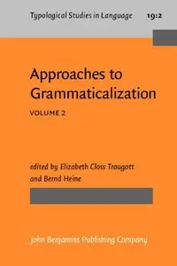 Approaches to Grammaticalization: Volume II