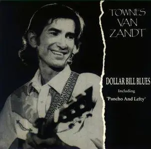 Townes Van Zandt - Dollar Bill Blues (aka Live And Obscure) (1987)