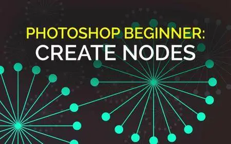 Photoshop Beginner: Create a Node Design using Vector Shape Layers, Layer Groups & Hue/Saturation