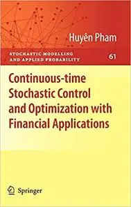 Continuous-time Stochastic Control and Optimization with Financial Applications