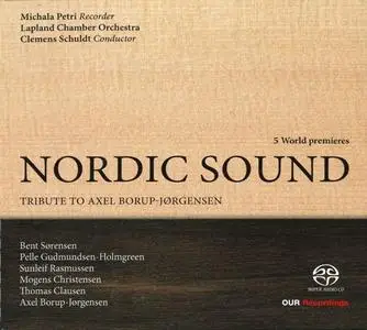 Michala Petri, Lapland Chamber Orchestra, Clemens Schuldt - Nordic Sound: Tribute to Axel Borup-Jørgensen (2015)