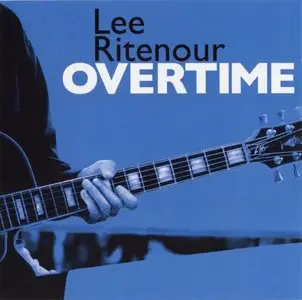 Lee Ritenour - Overtime (2005)