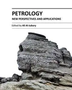 "Petrology: New Perspectives and Applications" ed. by Ali Ismail Al-Juboury