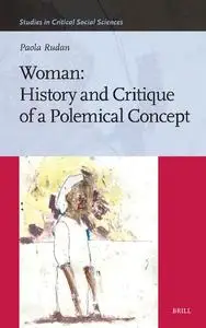 Woman: History and Critique of a Polemical Concept