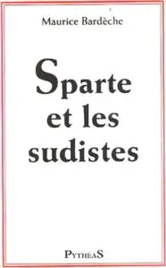 Maurice Bardèche, "Sparte et les sudistes"