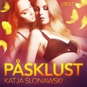 «Påsklust - erotik» by Katja Slonawski