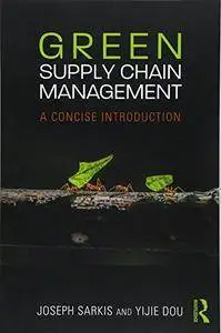 Green Supply Chain Management: A Concise Introduction