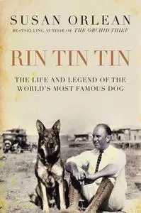 «Rin Tin Tin» by Susan Orlean