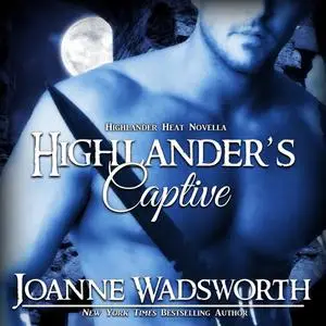 «Highlander's Captive» by Joanne Wadsworth