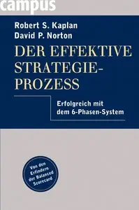 Der effektive Strategieprozess: Erfolgreich mit dem 6-Phasen-System (repost)