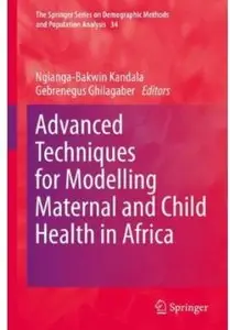 Advanced Techniques for Modelling Maternal and Child Health in Africa [Repost]