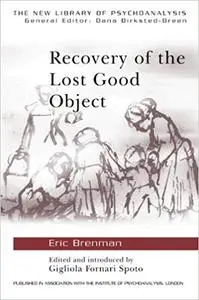 Recovery of the Lost Good Object (Repost)