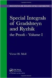 Special Integrals of Gradshteyn and Ryzhik: the Proofs - Volume I