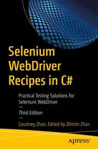 Selenium WebDriver Recipes in C#: Practical Testing Solutions for Selenium WebDriver