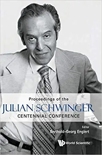 Julian Schwinger Centennial Conference: Proceedings