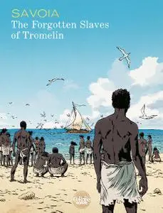 Europe Comics-The Forgotten Slaves of Tromelin Vol 01 2016 Hybrid Comic eBook