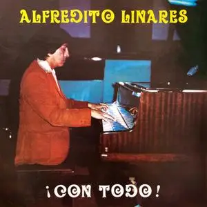 Alfredito Linares - ¡Con Todo! (1980/2021)