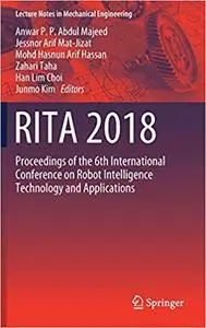 RITA 2018: Proceedings of the 6th International Conference on Robot Intelligence Technology and Applications