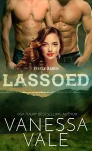 «Lassoed» by Vanessa Vale