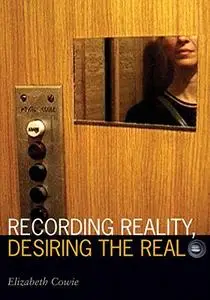 Recording Reality, Desiring the Real