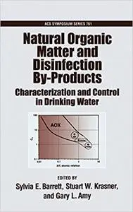 Natural Organic Matter and Disinfection By-Products: Characterization and Control in Drinking Water