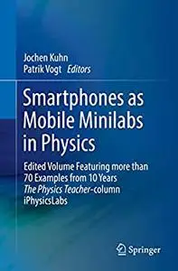 Smartphones as Mobile Minilabs in Physics