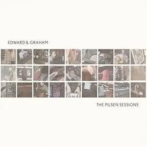 Edward & Graham - The Pilsen Sessions (2017)
