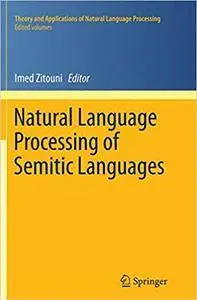 Natural Language Processing of Semitic Languages (Repost)