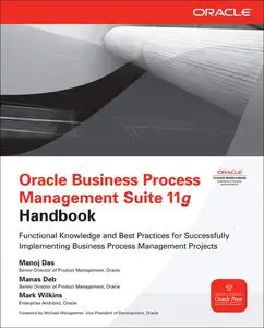 Oracle Business Process Management Suite 11g Handbook (Oracle Press)