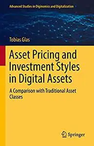 Asset Pricing and Investment Styles in Digital Assets