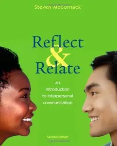 Reflect and Relate: An Introduction to Interpersonal Communication, Second Edition (Repost)