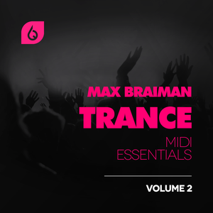 Freshly Squeezed Samples Max Braiman Trance MIDI Essentials Vol 2 MiDi FLP SPiRE