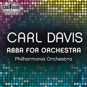 Royal Liverpool Philharmonic Orchestra and Carl Davis - ABBA for Orchestra (2014) [Official Digital Download]