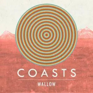 Coasts - 12 Releases (2013-2017)